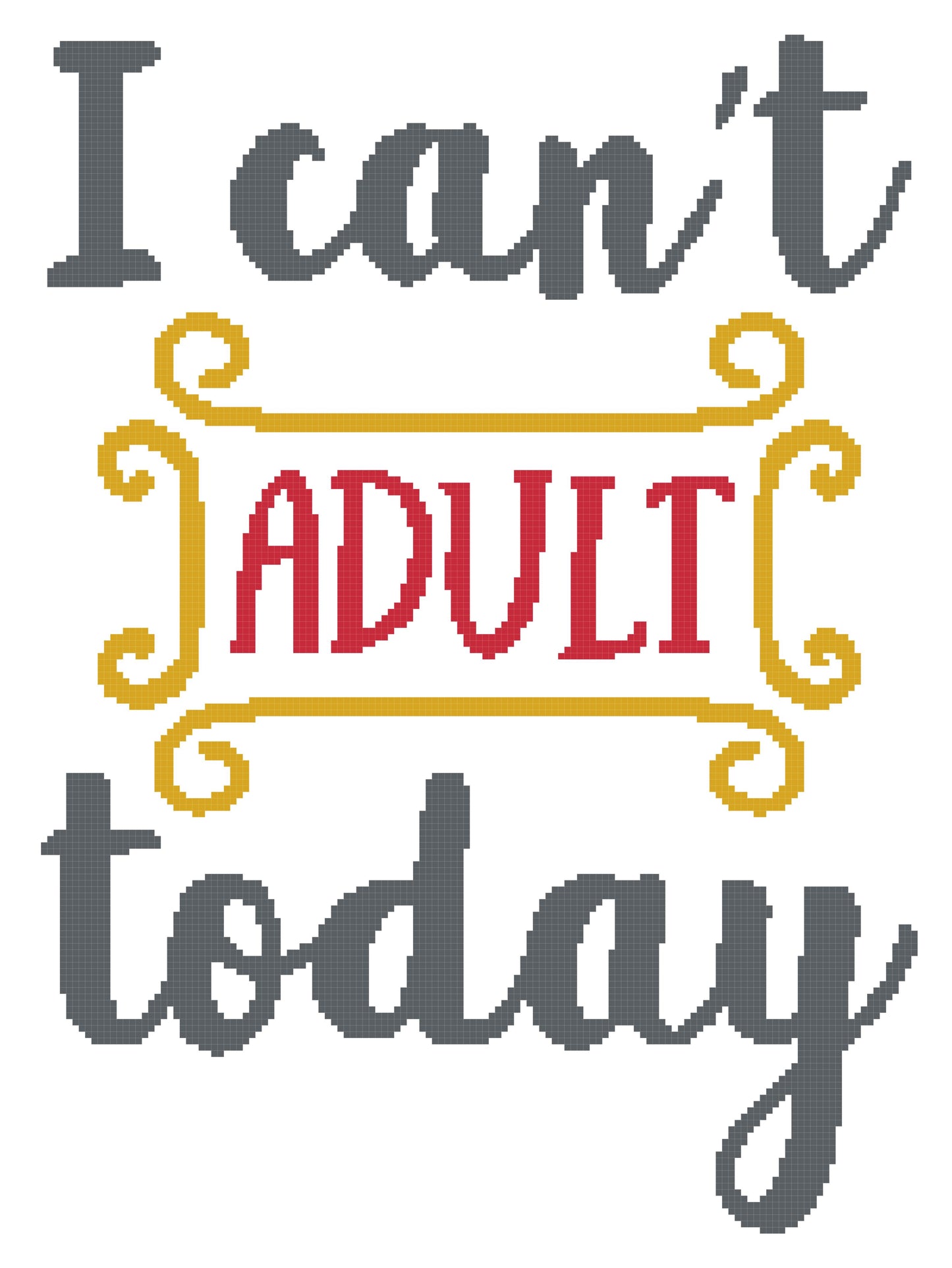 I Cant Adult today 150x200